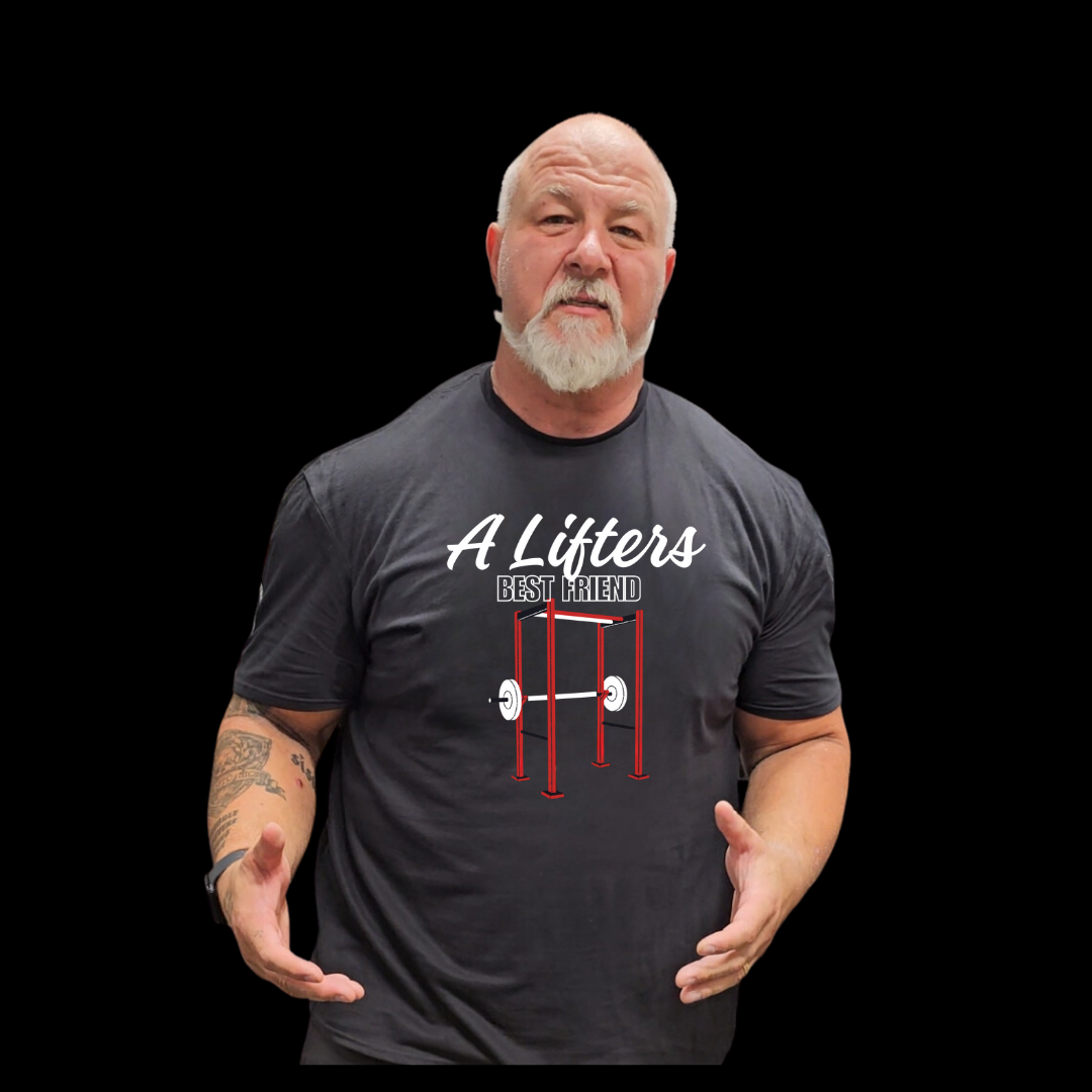 Week #5 A Lifters Best Friend T shirt