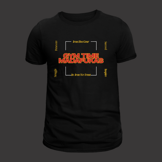 Week #7 Gym Time Madafakas T shirt
