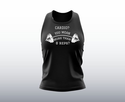 Week #8 Cardio you mean ...  Ladies Tank
