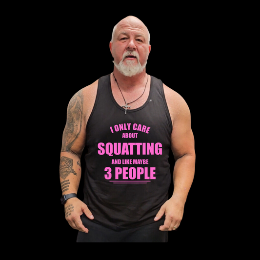 Week #3 Drop I only Care About Squatting Tank