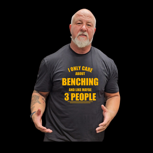 Week #3 Drop I only Care About Benching T Shirt